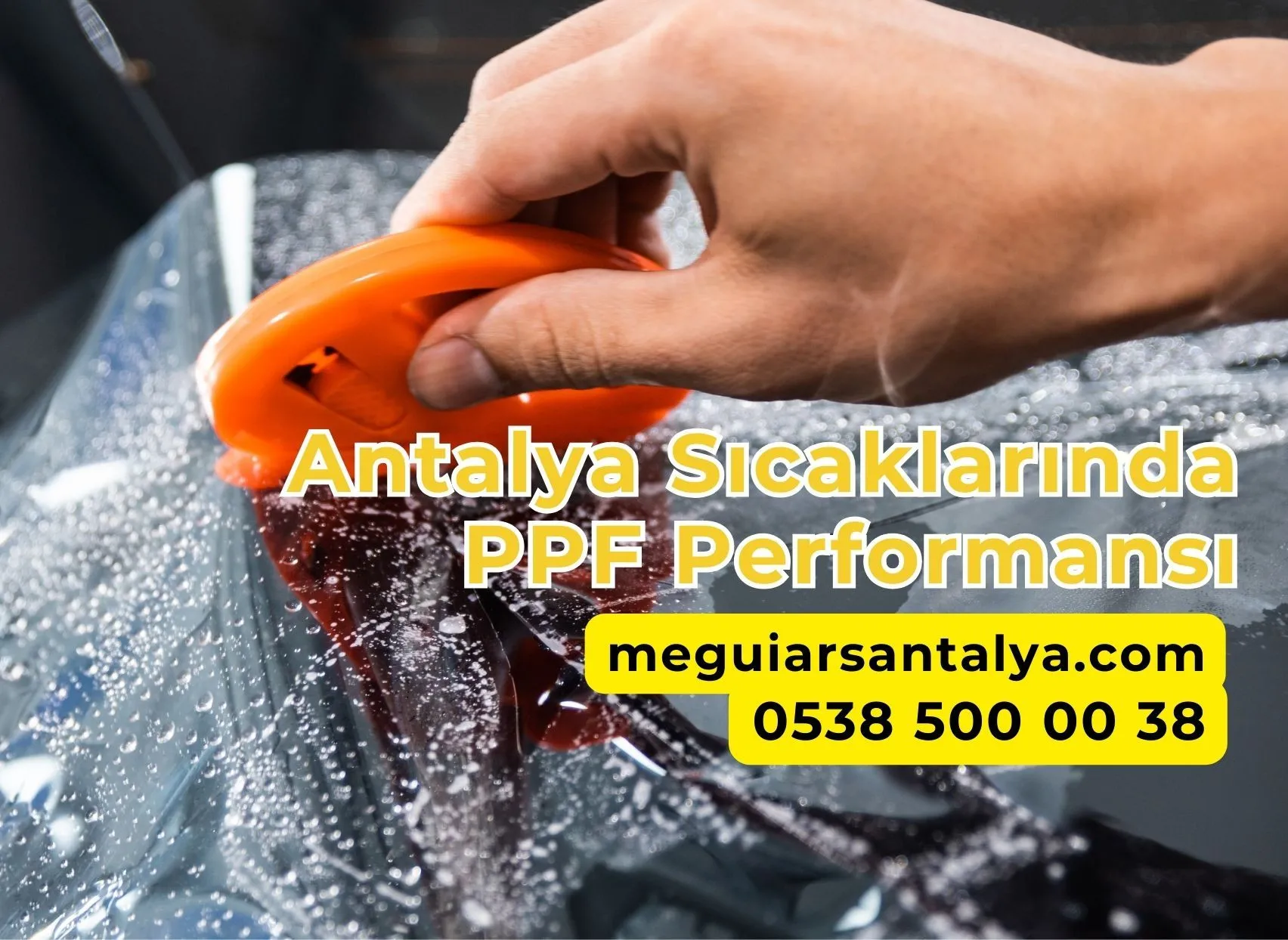 Antalya Sıcaklarında PPF Performansı